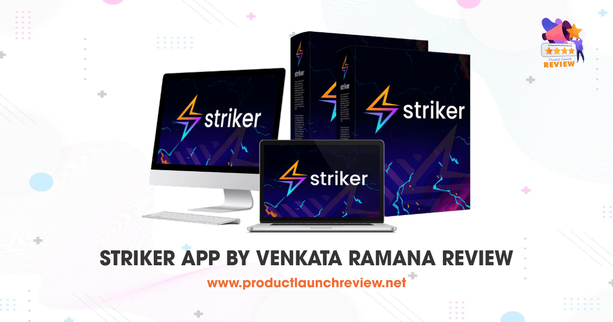 Striker App By Venkata Ramana Review